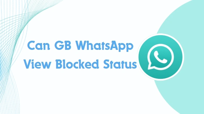 view gb whatsapp blocked status